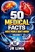 50 medical facts most peopl...
