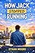 How Jack Stopped Running