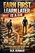 Earn First Learn Later Is A...