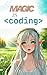 Magic is Coding