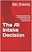 The AI Intake Decision: Des...