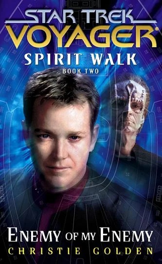 Enemy of My Enemy (Star Trek: Voyager; Spirit Walk, #2)