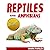 Reptiles & Amphibians - A F...