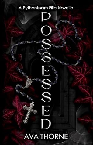 Possessed: A Dark Gothic Romance (Pythonissam Filia)