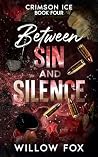 Between Sin and Silence (Crimson Ice Book 4) Between Sin and Silence (Crimson Ice Book 4)