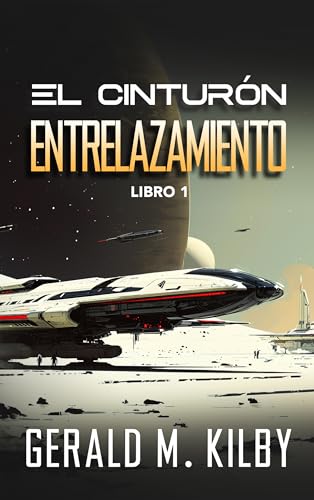 Entrelazamiento (El Cinturón nº 1) (Spanish Edition)