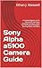 Sony Alpha a5100 Camera Guide: A Complete Beginner-to-Pro Manual with Easy Steps, Shooting Techniques, Expert Tips, and Practical Settings for Stunning Photos and Videos