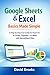 Google Sheets & Excel Basics Made Simple: A Step-by-Step User Guide for Beginners to Create, Organise, and Work with Spreadsheet Data