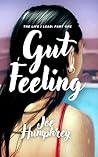 Gut Feeling: The Life I Lead: Part One