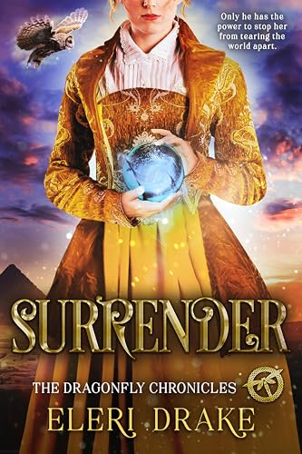 Surrender (The Dragonfly Chronicles Book 4)