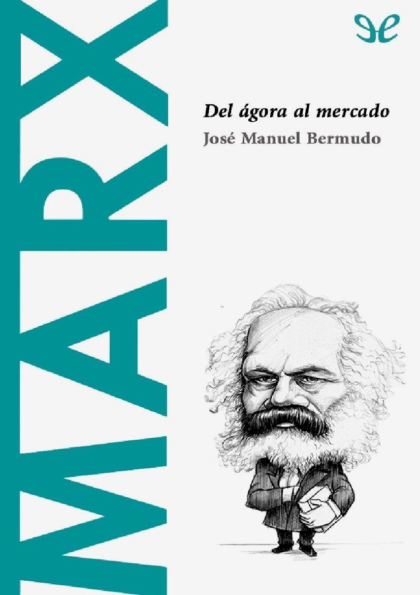 Marx: del ágora al mercado (Biblioteca Descubrir la Filosofía, #7)