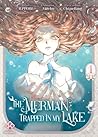 The Merman Trapped in My Lake - tome 1 by Mitchu