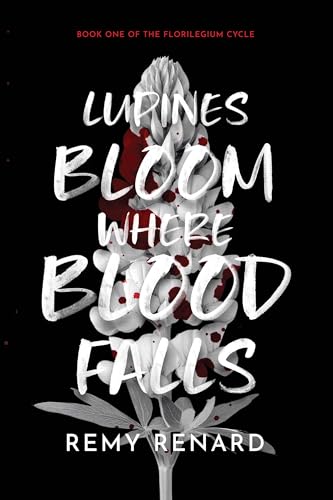 Lupines Bloom Where Blood Falls (Kindle Edition)
