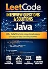 LeetCode Interview Questions & Solutions in Java: 100+ Data Structures & Algorithms Problems with Step-by-Step Java Explanations for Coding Interviews