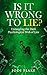 Is It Wrong To Lie?: Untang...