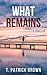 What Remains: A Thriller (R...