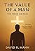 The Value Of A Man: The Pri...