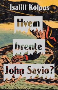 Hvem brente John Savio? (Hardcover)