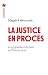 La justice en procès - Les Populistes à l'assaut de l'état de droit (Essais) (French Edition)