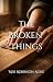 The Broken Things by Niki Robinson-Ague