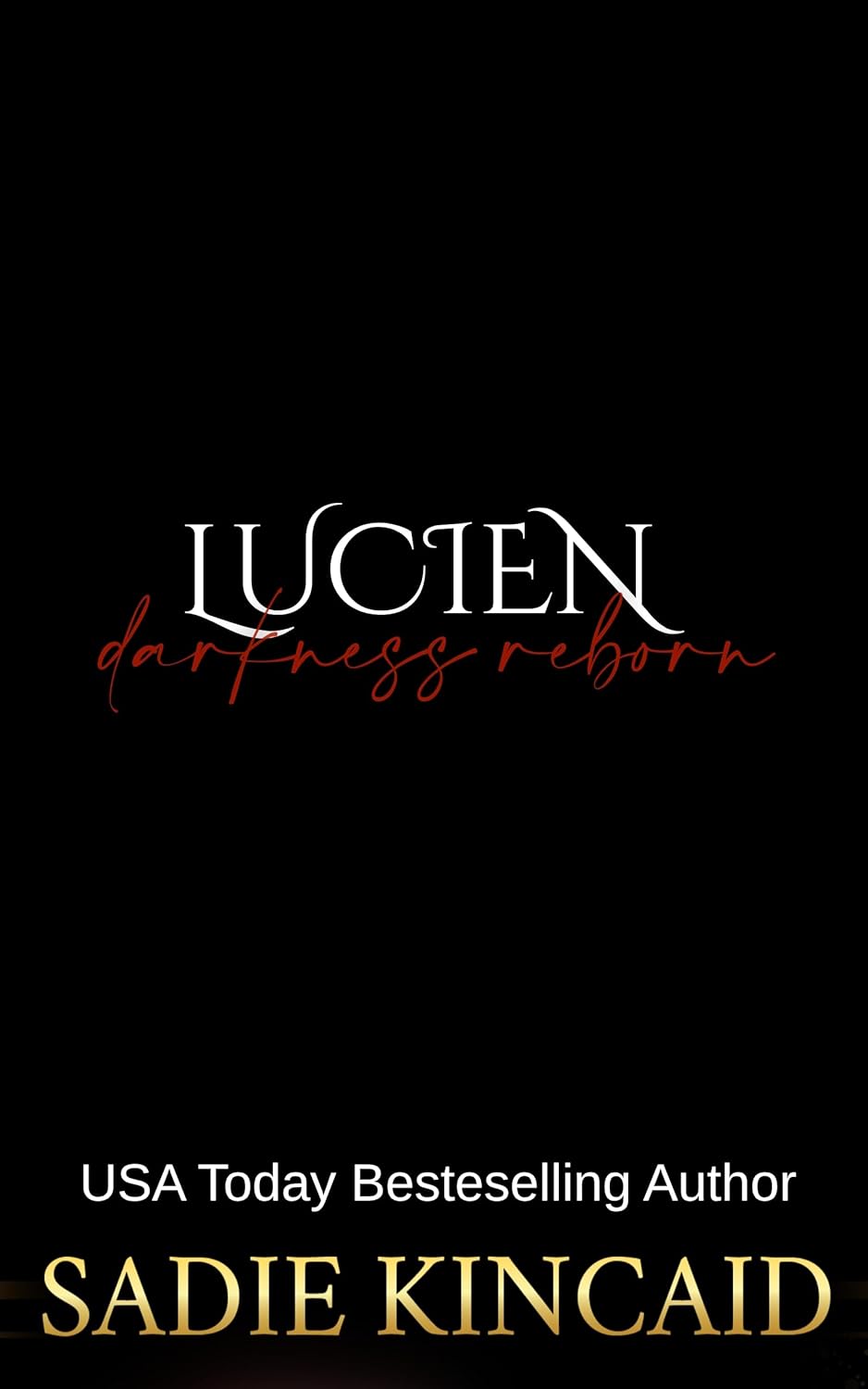 Lucien (Darkness Reborn: Broken Bloodlines, #1)