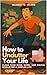 How to Unclutter Your Life by Maxwell Wilson