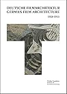 Deutsche Filmarchitektur 1918-1933 [German Film Architecture]