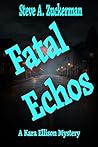 Fatal Echos: A Kara Ellison Mystery (The Kara Ellison Mysteries Book 2)