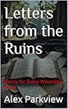Letters from the Ruins by Alex Parkview