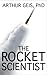 The Rocket Scientist by Arthur Geis