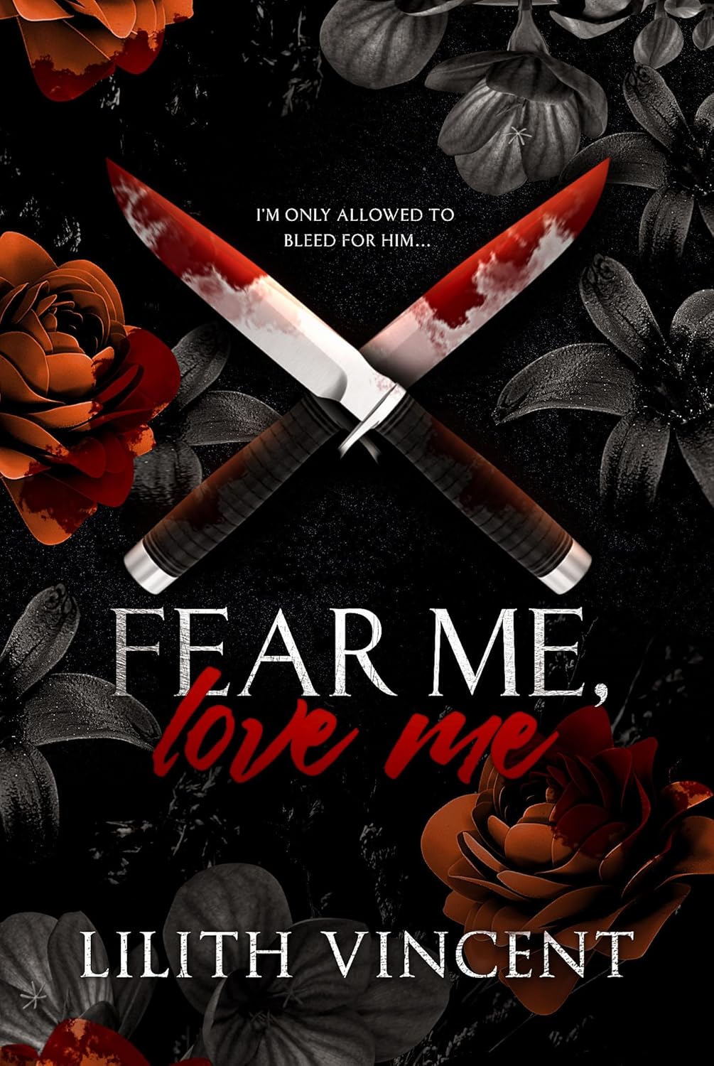 Fear Me, Love Me (Deadly Hearts, #1)
