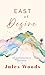 East of Desire (Enchanted Rock Romance Series Book 4)