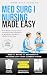 Med-Surg Nursing Made Easy:...