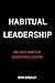 Habitual Leadership: The Da...