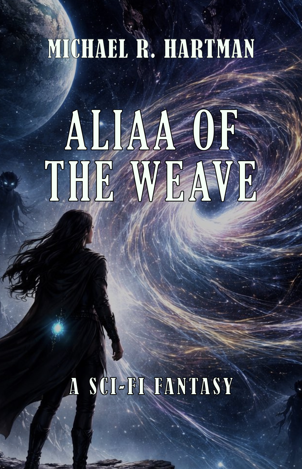 Aliaa of the Weave: A Sci-Fi Fantasy (The Aliaa Chronicles)
