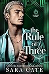 The Rule of Three by Sara Cate The Rule of Three by Sara Cate