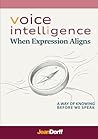 Voice Intelligence: When Expression Aligns - A Way Of Knowing Before We Speak (Inner Condition Press)