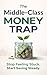 The Middle-Class Money Trap by Lucy Needham