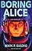 Boring Alice: Book One: Mil...