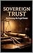 SOVEREIGN TRUST: Reclaiming...