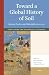 Toward a Global History of Soil by Justin Niermeier-Dohoney