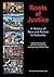 Roots of Justice by Kevin Abourezk
