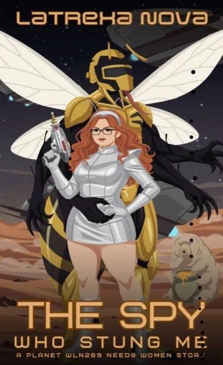 The Spy Who Stung Me (Planet WLN269 Needs Women)