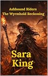 The Wyrmhold Reckoning (The Ashbound Riders Book 4)
