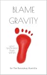 Blame Gravity