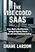 The Vibe Coded SaaS by Shane Larson