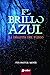 El Brillo Azul: La dinastía...