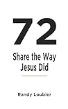 72: Share the Way Jesus Did