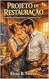 Projeto de Restauração: Um Romance de Segunda Chance e Casamento em Crise (Portuguese Edition)