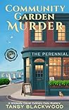 Community Garden Murder (A Perennial Sleuth Mystery, #4) Community Garden Murder (A Perennial Sleuth Mystery, #4)